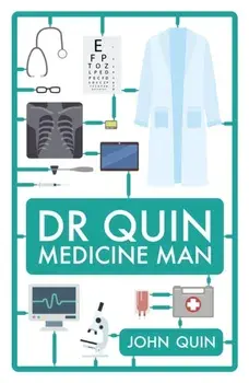 Dr Quin, Medicine Man, Paperback/John Quin