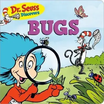 Dr. Seuss Discovers: Bugs, Board book/***