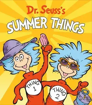 Dr. Seuss's Summer Things, Board book/***