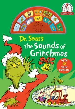 Dr Seuss's the Sounds of Grinchmas: With 12 Silly Sounds!, Board book/***