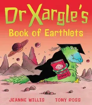 Dr Xargle's Book of Earthlets, Paperback/Jeanne Willis