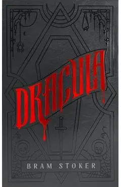 Dracula: A Deluxe Hardcover Collector's Edition of the Bestselling Vampire Classic - Bram Stoker