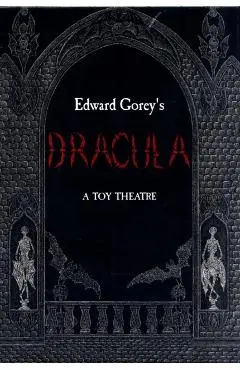 Dracula: A Toy Theatre - Edward Gorey