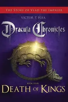 Dracula Chronicles. Death of Kings, Paperback/Victor T Foia
