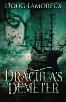 Dracula's Demeter, Paperback/Doug Lamoreux
