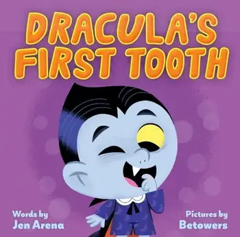 Dracula's First Tooth, Board book/Jen Arena