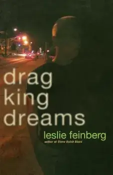 Drag King Dreams, Paperback/Leslie Feinberg