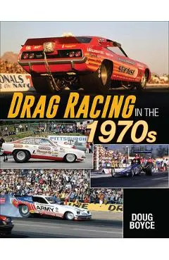 Drag Racing in the 1970s - Doug Boyce