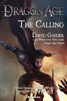 Dragon Age: The Calling: The Calling, Paperback/David Gaider