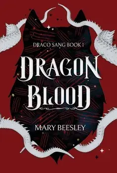 Dragon Blood, Hardcover/Mary Beesley