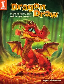 Dragon Draw: Learn to Paint, Draw and Design Dragons, Paperback/Piper Thibodeau