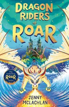 Dragon Riders of Roar, Paperback/Jenny McLachlan