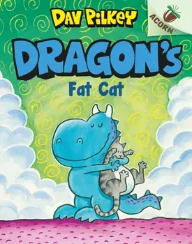 Dragon's Fat Cat, Paperback/Dav Pilkey