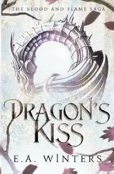 Dragon's Kiss, Paperback/E. A. Winters