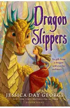 Dragon Slippers - Jessica Day George
