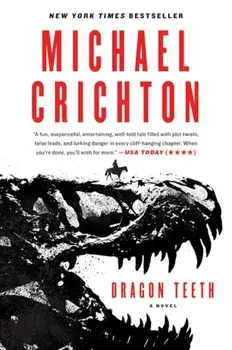 Dragon Teeth, Paperback/Michael Crichton