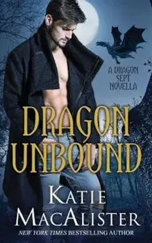 Dragon Unbound, Paperback/Katie MacAlister