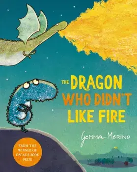 Dragon Who Didn't Like Fire, Paperback/Gemma Merino