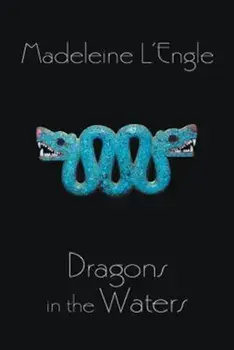 Dragons in the Waters, Paperback/Madeleine L'Engle