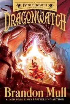 Dragonwatch: A Fablehaven Adventure, Paperback/Brandon Mull