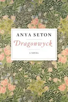 Dragonwyck, Paperback/Anya Seton