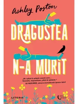 Dragostea n-a murit/Ashley Poston