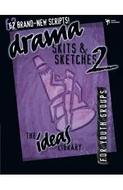 Drama, Skits, and Sketches 2 - Youth Specialties