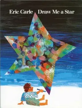 Draw Me a Star, Hardcover/Eric Carle
