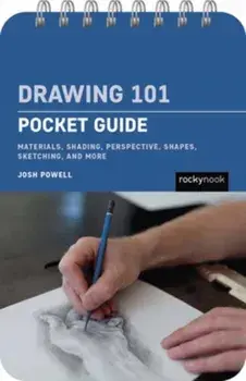 Drawing 101: Pocket Guide. Materials, Shading, Perspective, Shapes, Sketching, and More, Spiral Bound/Josh Powell