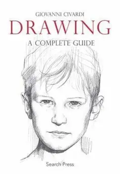 Drawing: A Complete Guide, Paperback/Giovanni Civardi