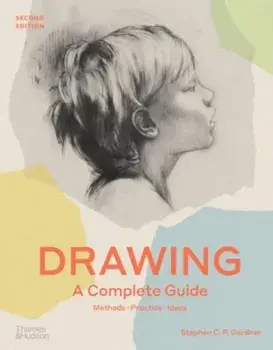 Drawing: A Complete Guide. Second edition, Paperback/Stephen C. P. Gardner