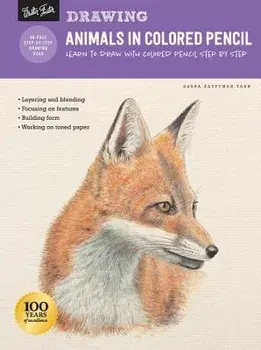 Drawing: Animals in Colored Pencil: Learn to Draw with Colored Pencil Step by Step, Paperback/Debra Kauffman Yaun