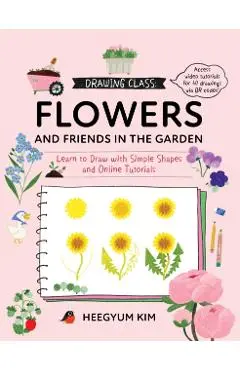 Drawing Class: Flowers and Friends in the Garden - Heegyum Kim