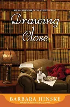 Drawing Close: The Fourth Novel in the Rosemont Series, Paperback/Barbara Hinske
