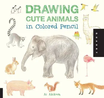 Drawing Cute Animals in Colored Pencil, Paperback/Ai Akikusa