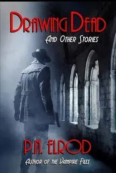 Drawing Dead and Other Stories, Paperback/P. N. Elrod