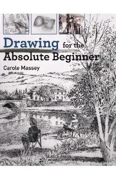 Drawing for the Absolute Beginner