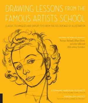 Drawing Lessons from the Famous Artists School: Classic Techniques and Expert Tips from the Golden Age of Illustration - Featuring the Work and Words, Paperback/Stephanie Haboush Plunkett