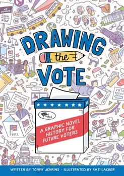Drawing the Vote. A Graphic Novel History for Future Voters, Paperback/Tommy Jenkins