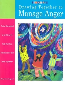 Drawing Together to Manage Anger, Paperback/Marge Eaton Heegaard
