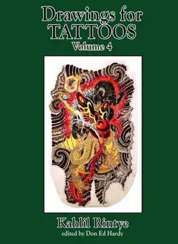 Drawings for Tattoos Volume 4: Kahlil Rintye, Hardcover/Kahlil Rintye