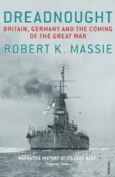 Dreadnought. Britain,Germany and the Coming of the Great War, Paperback/Robert K. Massie
