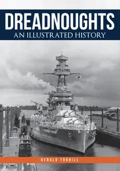 Dreadnoughts. An Illustrated History, Paperback/Gerald Toghill