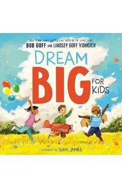 Dream Big for Kids - Bob Goff