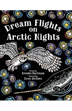 Dream Flights on Arctic Nights - Brooke Hartman