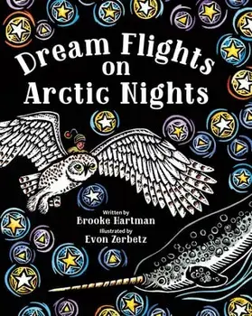 Dream Flights on Arctic Nights, Paperback/Brooke Hartman