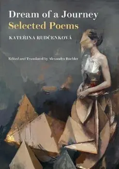 Dream of a Journey: Selected Poems, Paperback/Katerina Rudcenkova