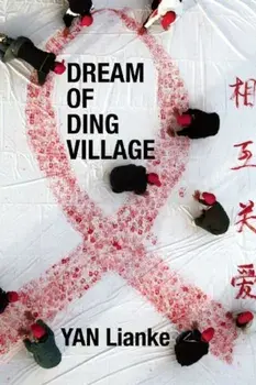Dream of Ding Village, Paperback/Yan Lianke