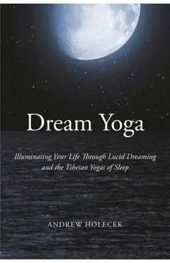 Dream Yoga - Andrew Holecek