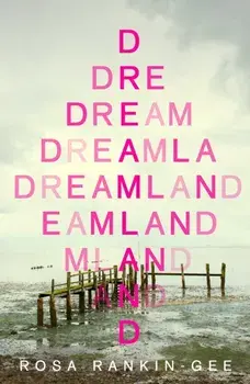 Dreamland, Paperback/Rosa Rankin-Gee